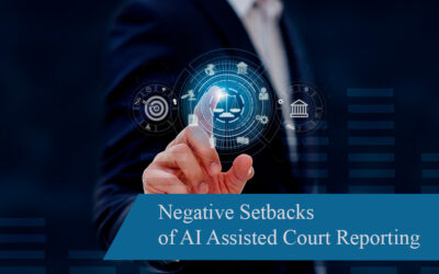 Negative Setbacks of AI Assisted Court Reporting